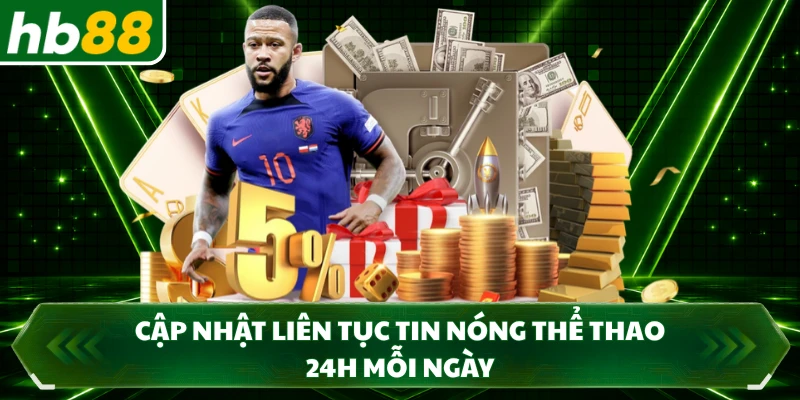 Cập nhật liên tục tin nóng thể thao 24h mỗi ngày 