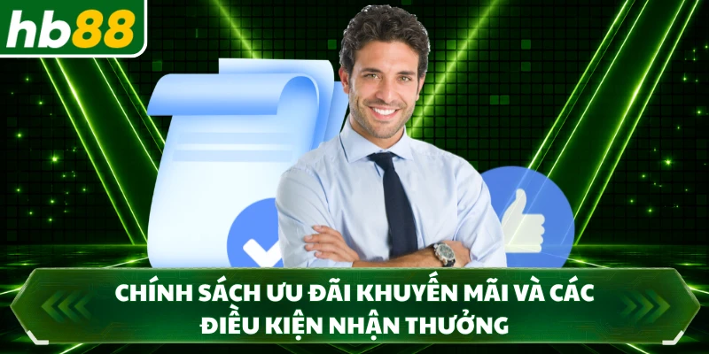Chính sách ưu đãi khuyến mãi và các điều kiện nhận thưởng 