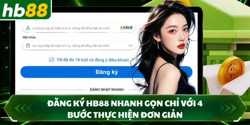 Đăng Ký HB88 Nhanh Gọn Chỉ Với 4 Bước Thực Hiện Đơn Giản