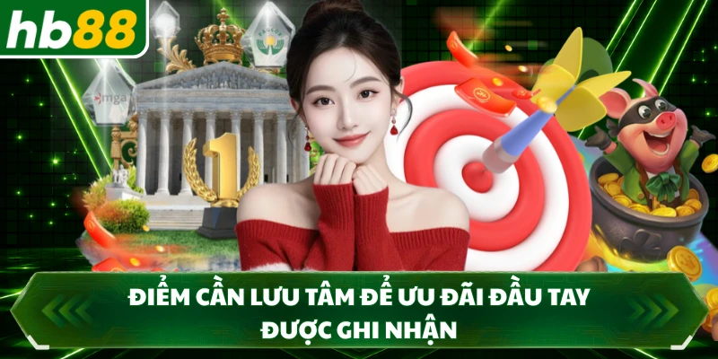 Điểm cần lưu tâm để ưu đãi đầu tay được ghi nhận