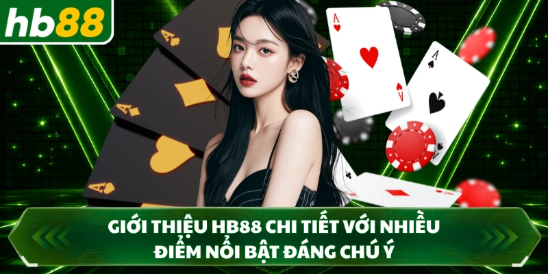 Giới thiệu HB88 với nhiều dấu ấn đáng chú ý