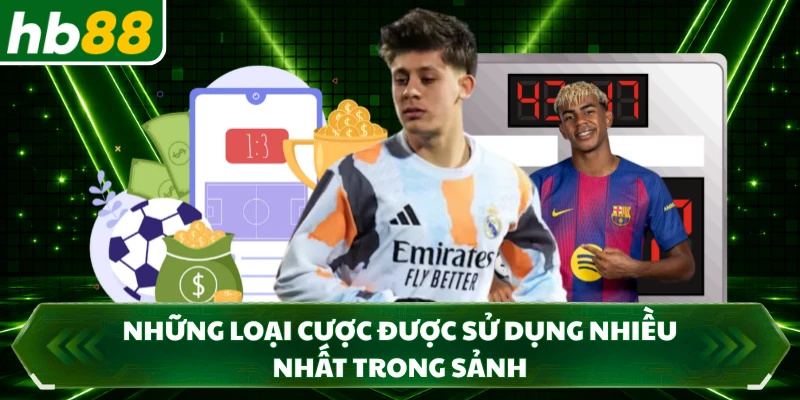 Những loại cược được sử dụng nhiều nhất trong sảnh 