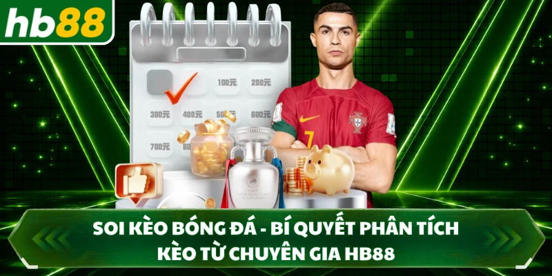 Soi Kèo Bóng Đá - Bí Quyết Phân Tích Kèo Từ Chuyên Gia HB88